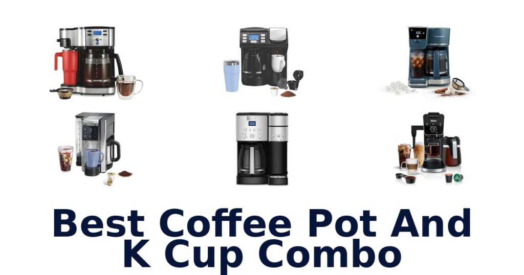 best coffee pot and k cup combo
