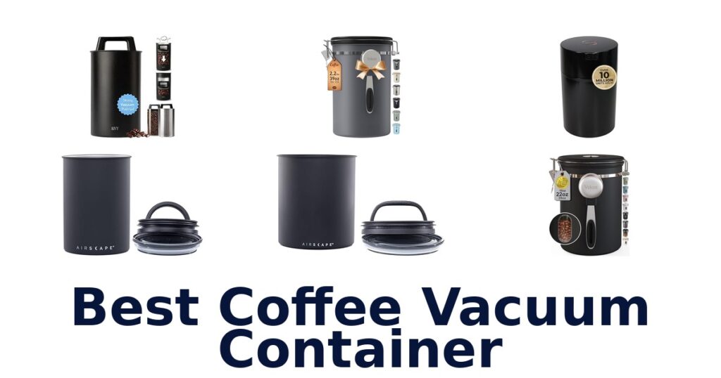 best coffee vacuum container