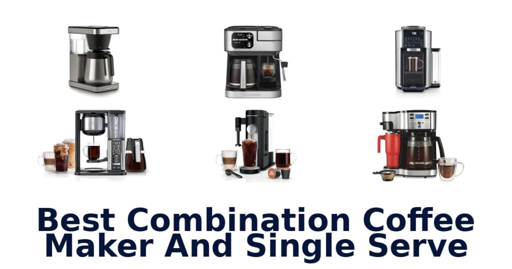 best combination coffee maker and single serve
