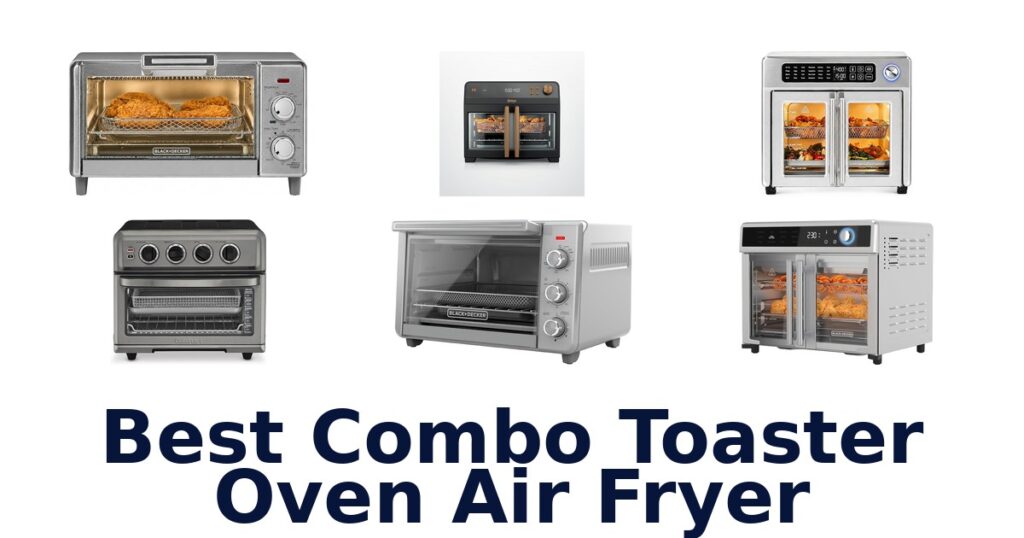 best combo toaster oven air fryer