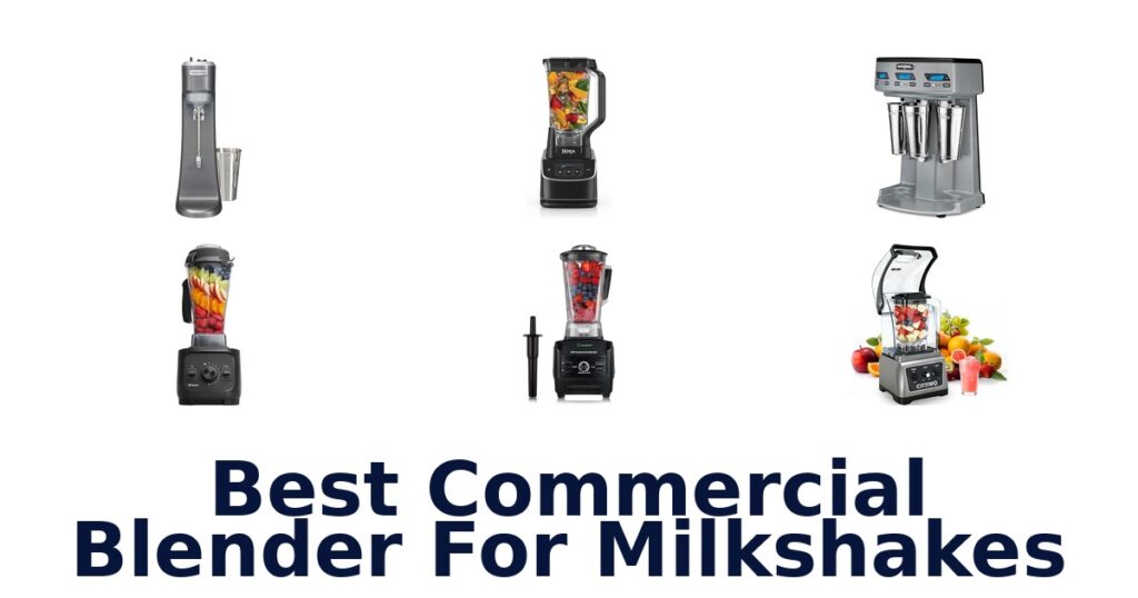 best commercial blender for milkshakes