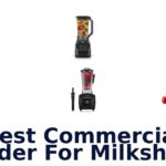 best commercial blender for milkshakes