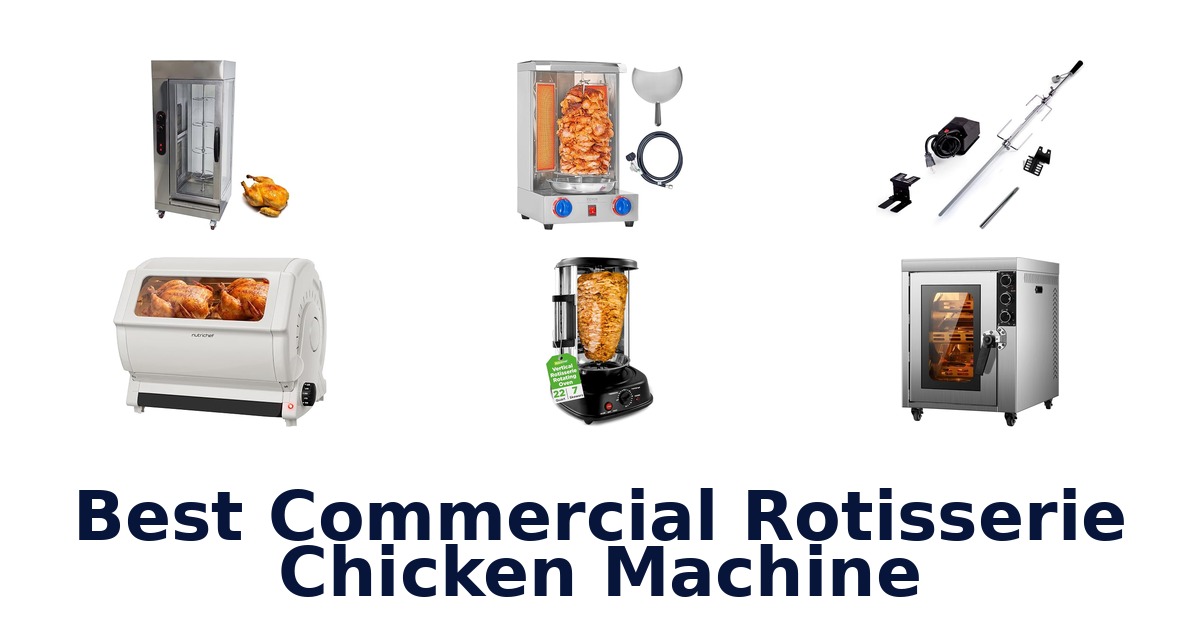 best commercial rotisserie chicken machine