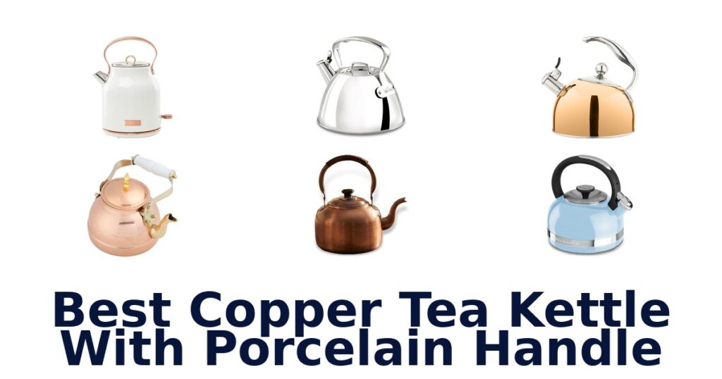 best copper tea kettle with porcelain handle