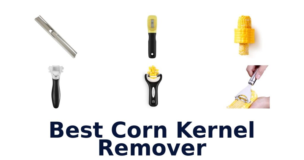 best corn kernel remover
