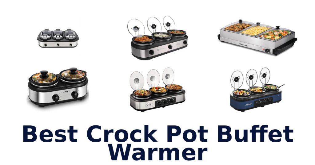 best crock pot buffet warmer