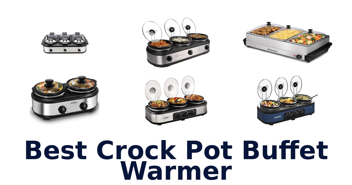 best crock pot buffet warmer