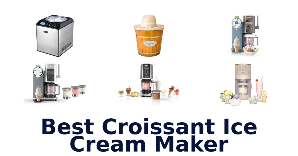best croissant ice cream maker