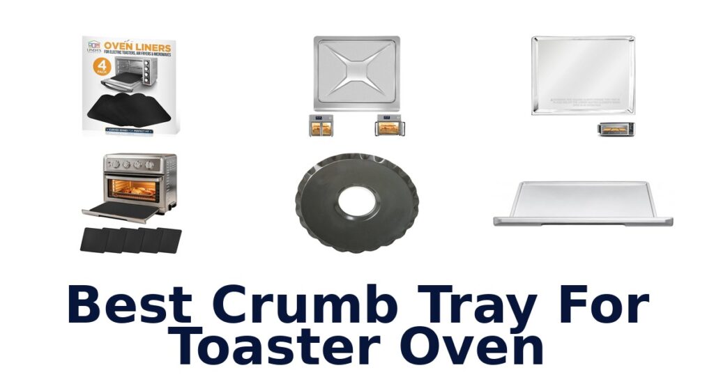 best crumb tray for toaster oven