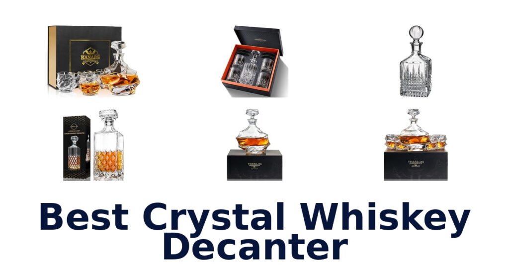 best crystal whiskey decanter