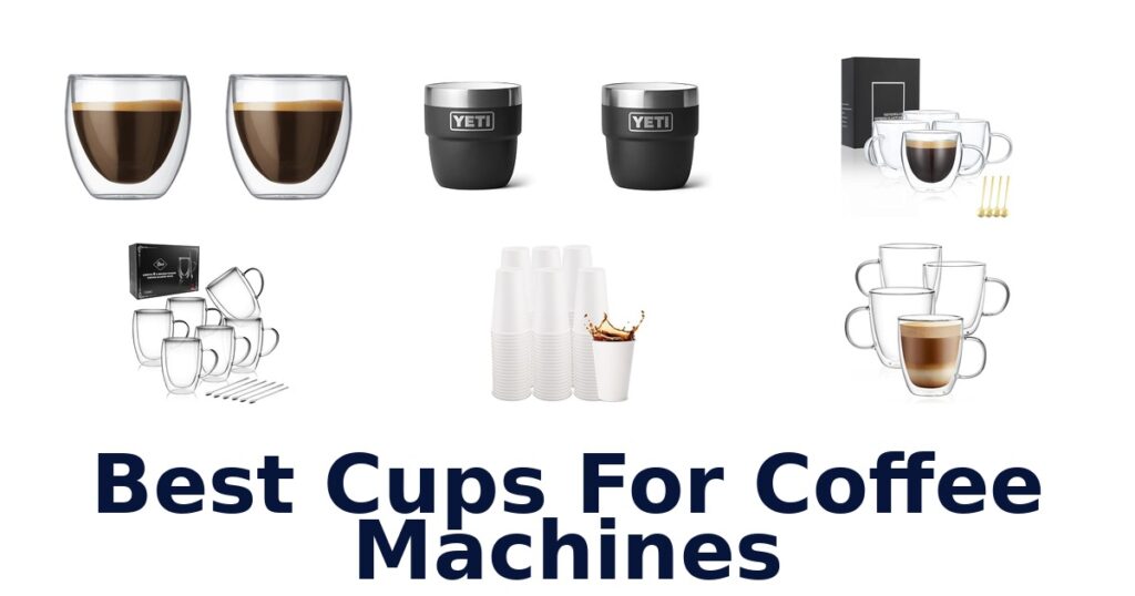 best cups for coffee machines