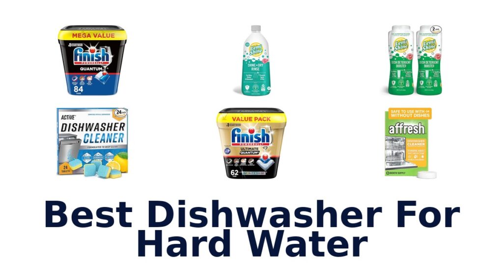 best dishwasher for hard water