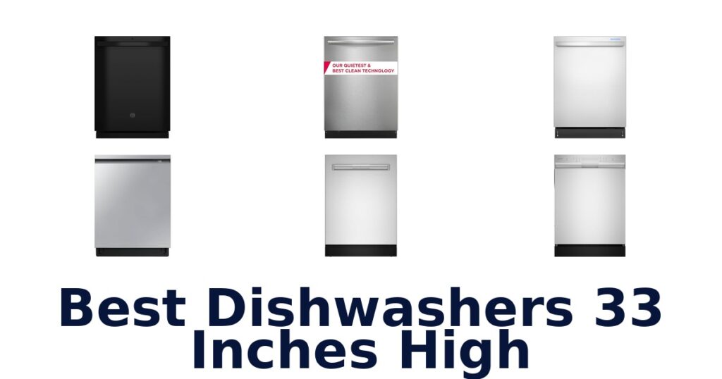 best dishwashers 33 inches high
