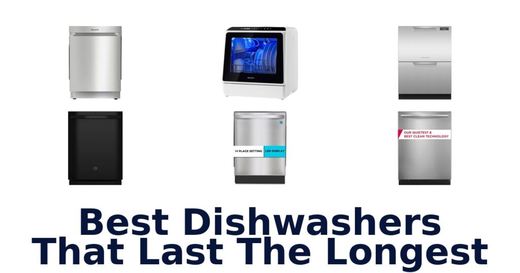 best dishwashers that last the longest