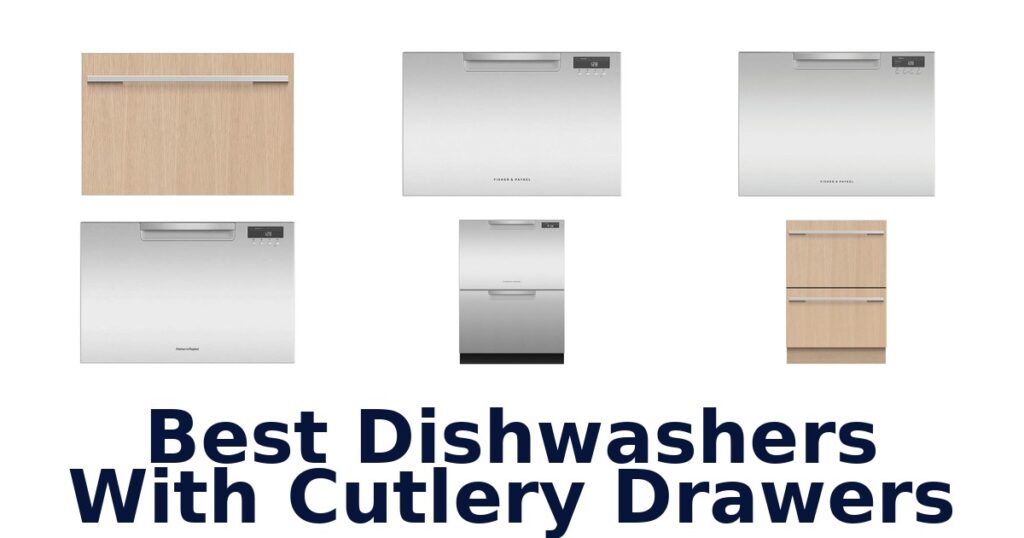best dishwashers with cutlery drawers