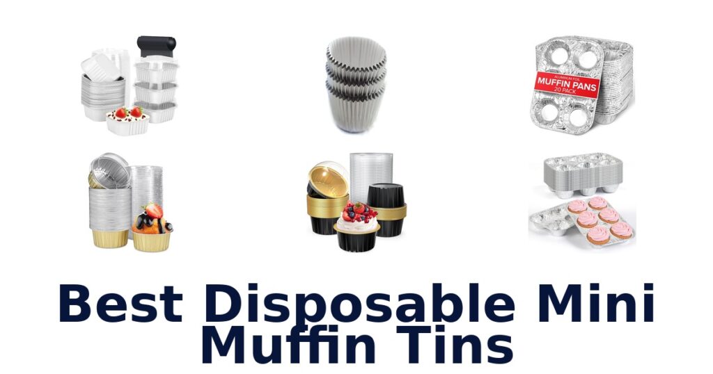 best disposable mini muffin tins