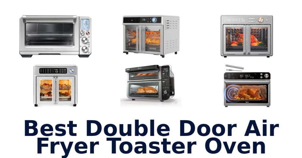 best double door air fryer toaster oven