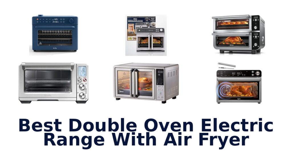 best double oven electric range with air fryer