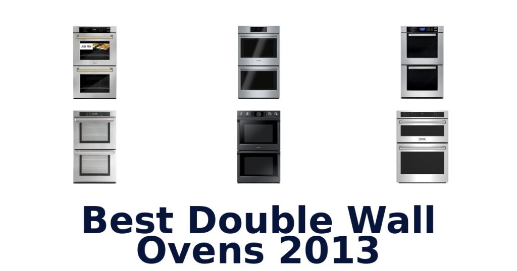 best double wall ovens 2013
