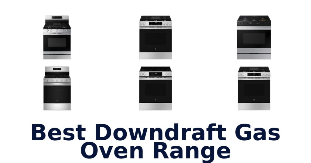 best downdraft gas oven range
