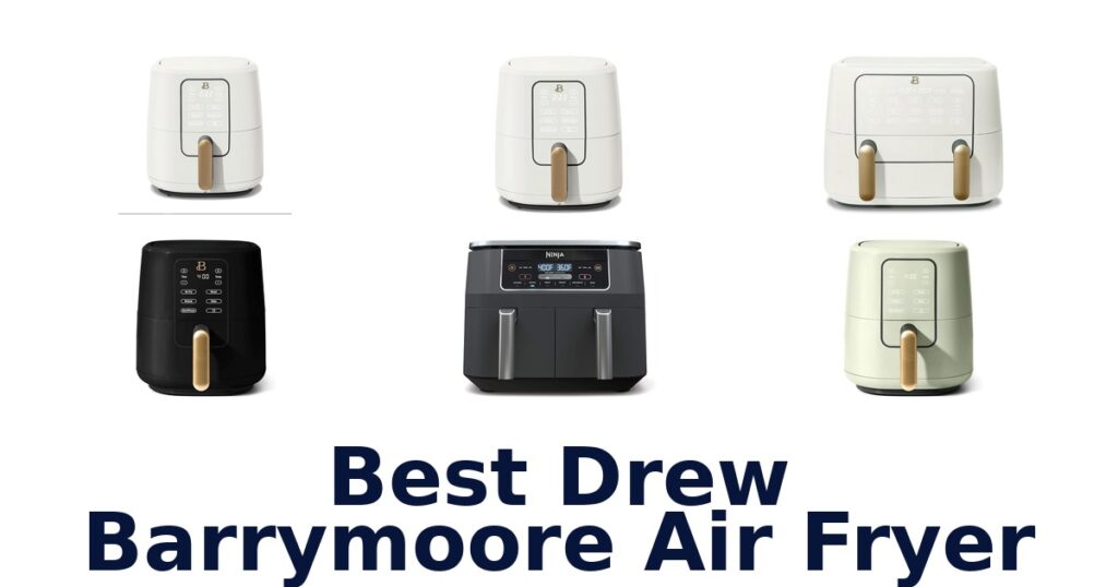 best drew barrymoore air fryer