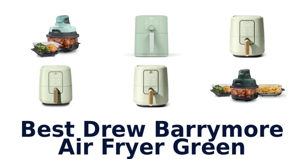 best drew barrymore air fryer green