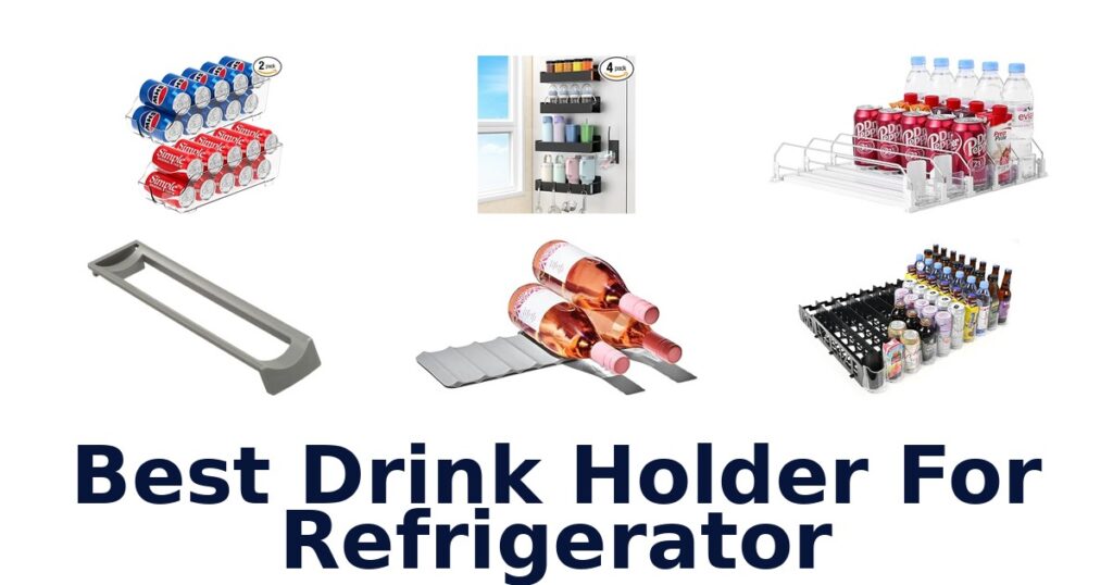 best drink holder for refrigerator
