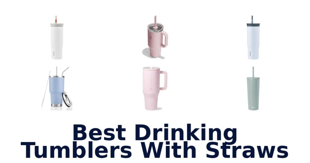 best drinking tumblers with straws