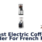 best electric coffee grinder for french press