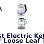 best electric kettle for loose leaf tea