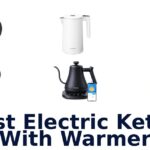 best electric kettle with warmer