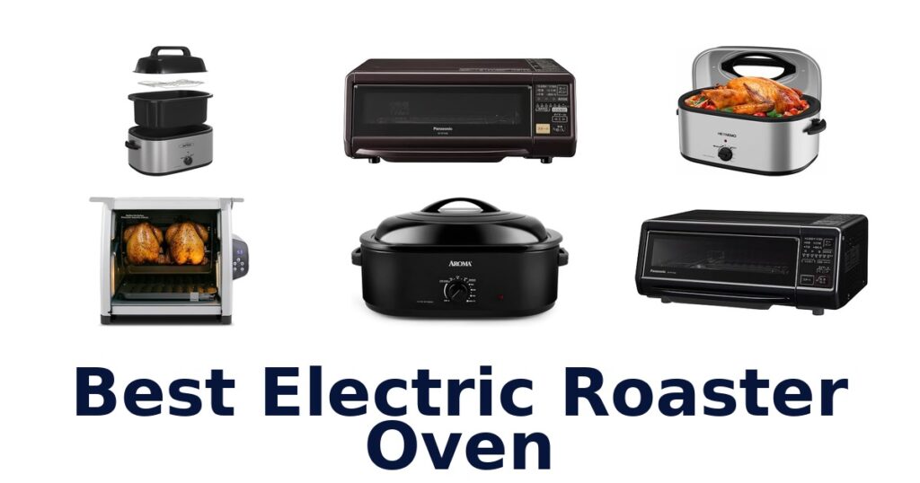 best electric roaster oven