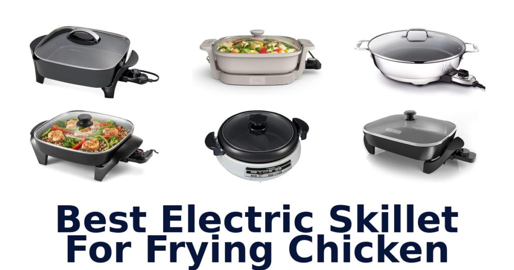 best electric skillet for frying chicken