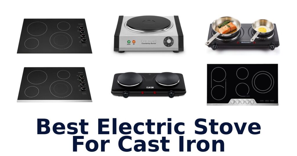 best electric stove for cast iron