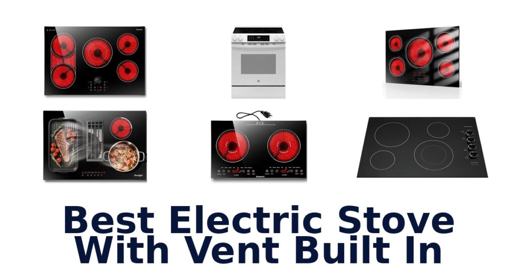 best electric stove with vent built in