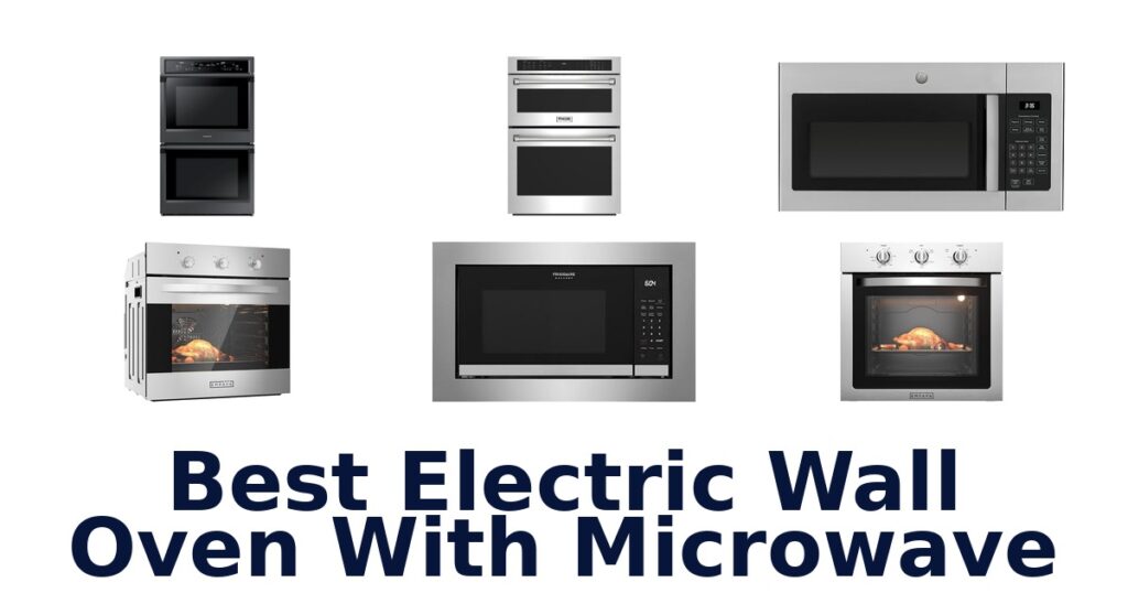 best electric wall oven with microwave
