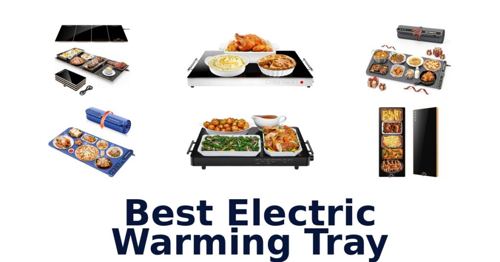 best electric warming tray