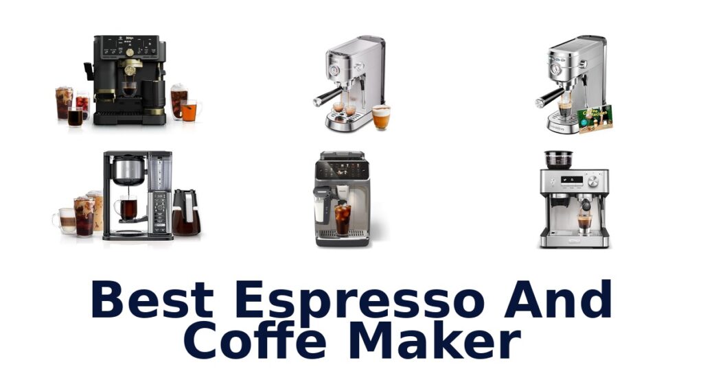 best espresso and coffe maker