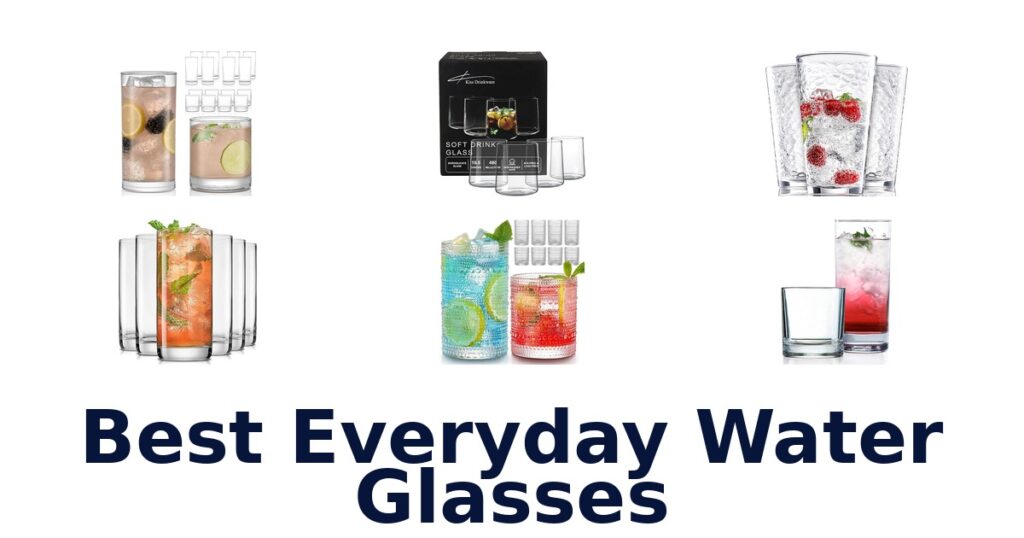 best everyday water glasses
