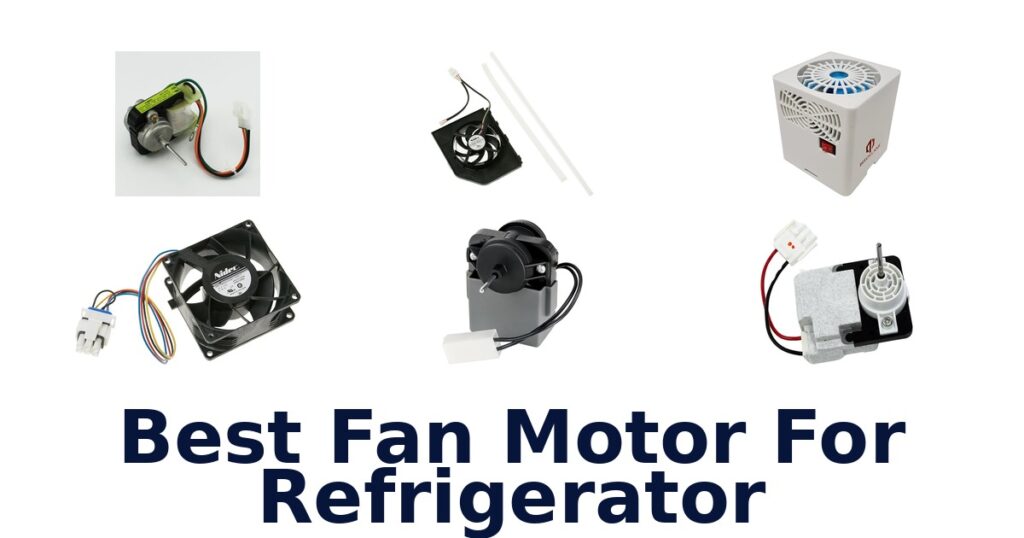 best fan motor for refrigerator