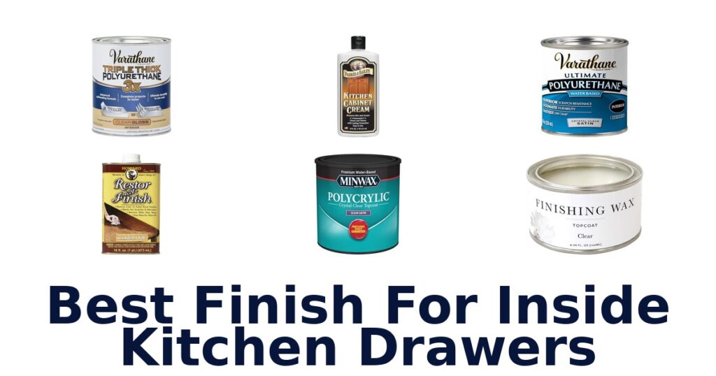 best finish for inside kitchen drawers