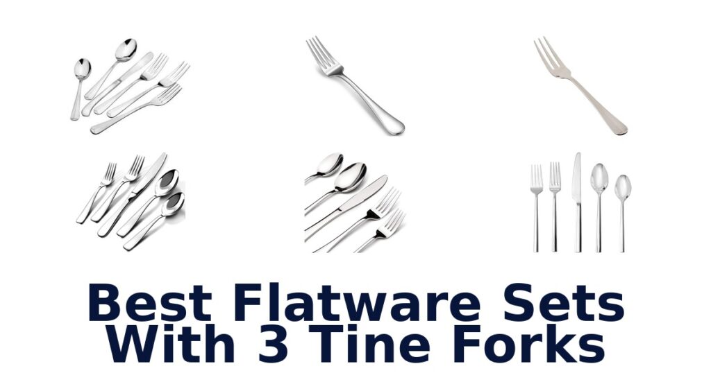 best flatware sets with 3 tine forks