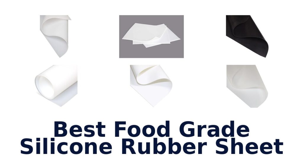 best food grade silicone rubber sheet