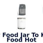 best food jar to keep food hot