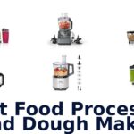 best food processor and dough maker
