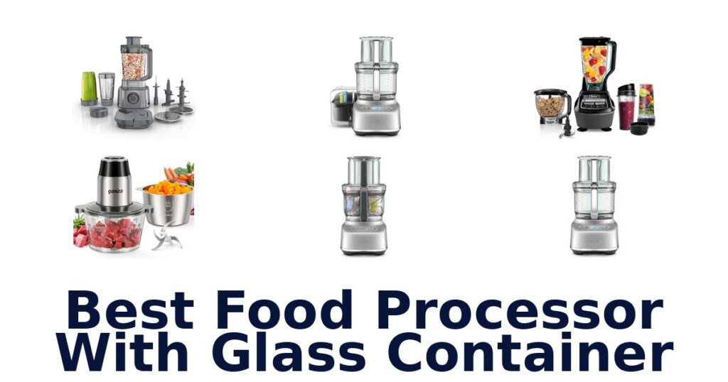 best food processor with glass container