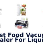 best food vacuum sealer for liquids