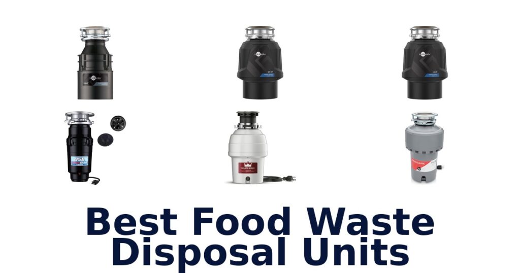 best food waste disposal units