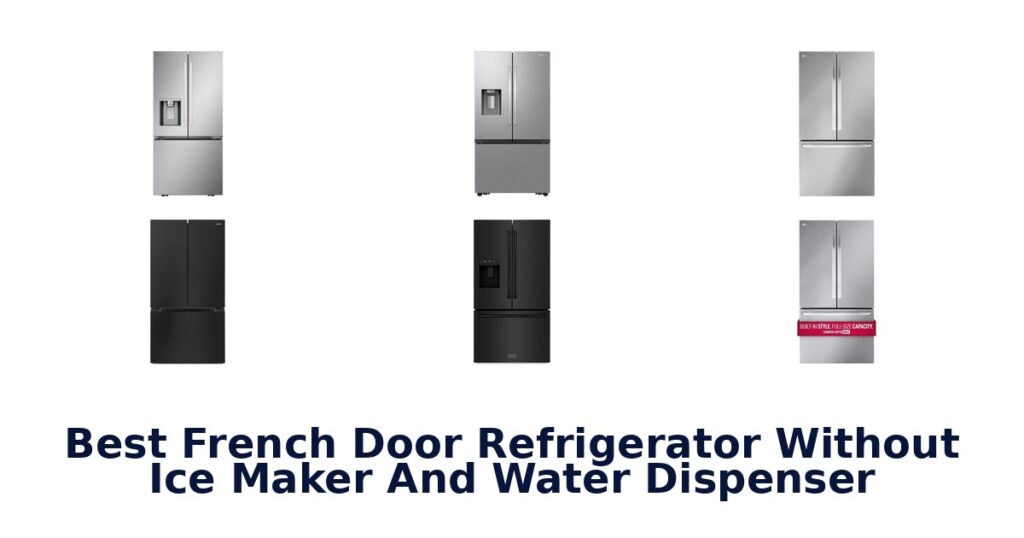 best french door refrigerator without ice maker and water dispenser