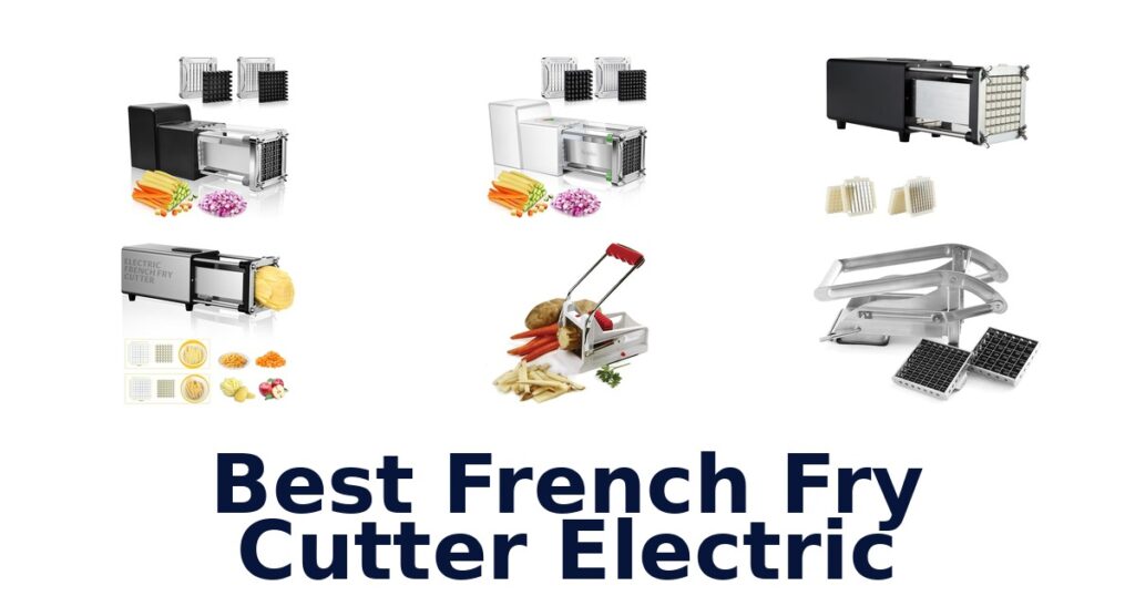 best french fry cutter electric